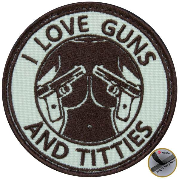 Нашивка ( шеврон патч patch ) тактическая I LOVE GUNS AND TITTIES вышитая на липуче D-8,5 песочная (2509130) - HAKKI