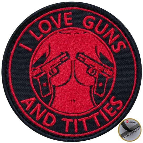 Нашивка ( шеврон патч patch ) тактическая I LOVE GUNS AND TITTIES вышитая на липуче D-8,5 черная (2509128) - HAKKI