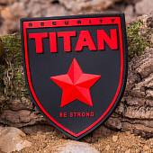 Нашивка ( шеврон патч patch ) тактическая TITAN SECURITY be strong 3D PVC ( пластизоль ) на липучке 9х11 черная (2504186) - ВОЕНТОРГ ТЫЛОВИК