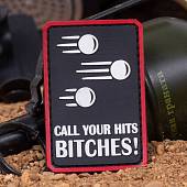 Нашивка ( шеврон патч patch ) тактическая  CALL YOUR HITS BITCHES 3D PVC ( пластизоль ) на липучке 7х5 черная (2504166) - ВОЕНТОРГ ТЫЛОВИК